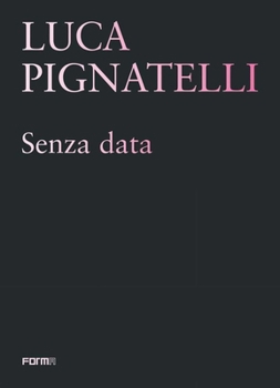 Paperback Luca Pignatelli: Senza Data Book
