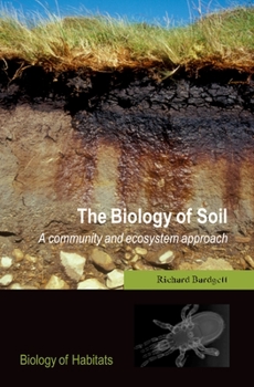 Paperback The Biology of Soil: A Community and Ecosystem Approach Book