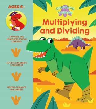 Paperback Dinosaur Academy: Multiplying and Dividing Book