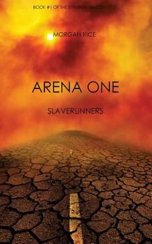Arena One: Slaverunners - Book #1 of the Survival Trilogy