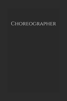 Paperback Choreographer: Notebook Book