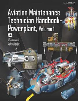 Paperback Aviation Maintenance Technician Handbook-Powerplant Volume 1: Faa-H-8083-32 Book