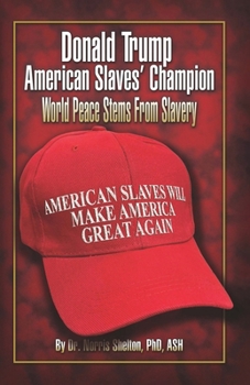 Donald Trump American Slaves' Champion