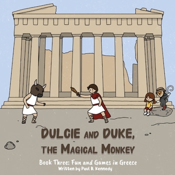 Paperback Dulcie and Duke, the Magical Monkey: Book Three: Fun and Games in Greece Book