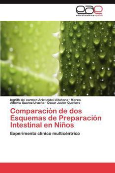 Paperback Comparacion de DOS Esquemas de Preparacion Intestinal En Ninos [Spanish] Book