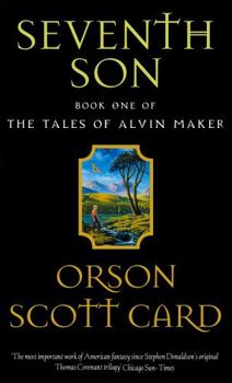 Seventh Son - Book #1 of the Tales of Alvin Maker