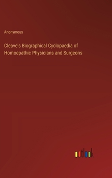 Hardcover Cleave's Biographical Cyclopaedia of Homoepathic Physicians and Surgeons Book