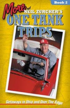 Paperback More of Neil Zurcher's One Tank Trips: Travels in Ohio and Over the Edge Book
