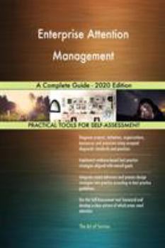 Paperback Enterprise Attention Management A Complete Guide - 2020 Edition Book