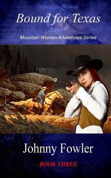 Mountain Woman: Bound for Texas - Book  of the Mountain Woman
