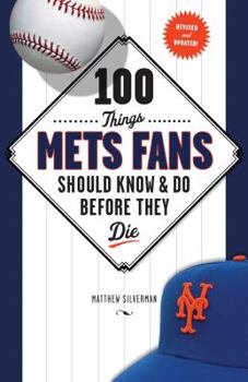 Hardcover 100 Things Mets Fans Should Know & Do Before They Die Book