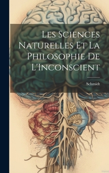 Hardcover Les Sciences Naturelles Et La Philosophie De L'Inconscient [French] Book