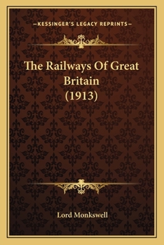 Paperback The Railways Of Great Britain (1913) Book