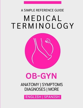 OB-GYN Medical Terminology Guide (English & Spanish)