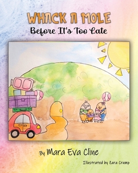 Paperback Whack a Mole Before It's Too Late Book