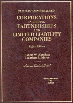 Cases on Corporations Including Partnerships and Limited Liability Companies (American Casebook Series) (American Casebook Series)