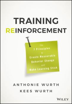 Hardcover Training Reinforcement: The 7 Principles to Create Measurable Behavior Change and Make Learning Stick Book