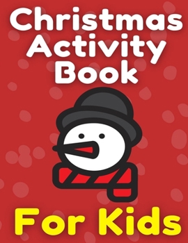 Paperback Christmas Activity Book For Kids: Many Pages Coloring Book, Mazes, Wordsearch & Sudoku Book