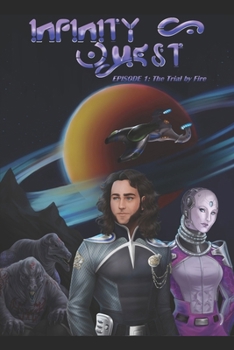 Paperback Infinity Quest: Episode 1: The Trial by Fire Book