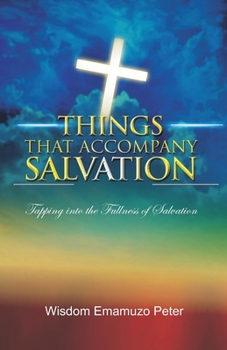 Paperback Things That Accompany Salvation: Tapping Into The Fullness Of Salvation Book