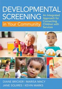 Paperback Developmental Screening in Your Community: An Integrated Approach for Connecting Children with Services Book