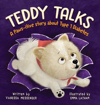 Hardcover Teddy Talks: A Paws-itive Story About Type 1 Diabetes Book