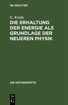 Hardcover Die Erhaltung Der Energie ALS Grundlage Der Neueren Physik [German] Book