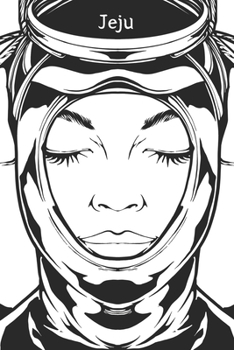 Haenyeo Jeju Korea woman diver Colored Monochrome Notebook [Lined] [6x9] [110 pages]