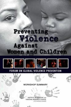 Preventing Violence Against Women and Children: Workshop Summary