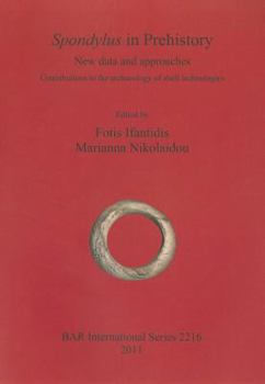 Paperback Spondylus in Prehistory: New data and approaches. Contributions to the archaeology of shell technologies Book