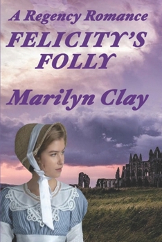 Felicity's Folly (Zebra Regency Romance) 0821755927 Book Cover
