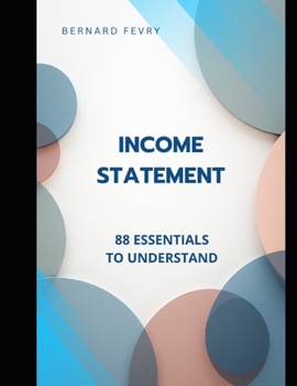 Paperback The Income Statement 88 Essentials to Understand Book