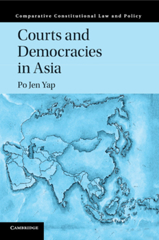 Courts and Democracies in Asia - Book  of the Comparative Constitutional Law and Policy
