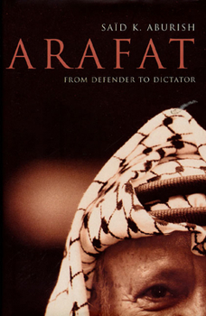 Hardcover Arafat: From Defender to Dictator Book