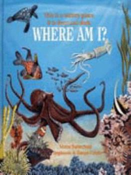 Ocean: This Is a Watery Place. It Is Deep and Dark. (Where Am I? (Chrysalis Education)) - Book  of the Who Am I?