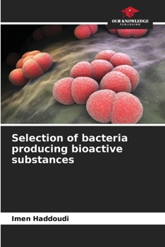 Paperback Selection of bacteria producing bioactive substances Book