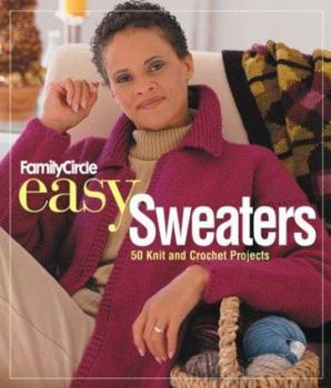 Paperback Family Circle Easy Sweaters: 50 Knit and Crochet Projects Book