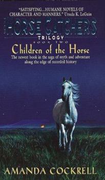 Mass Market Paperback Children of the Horse: The Horse Catcher's Trilogy, Book Two Book