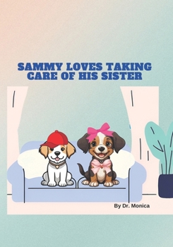 Paperback Sammy Loves Taking Care of His Sister Book