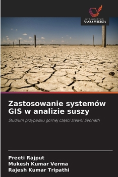 Zastosowanie systemów GIS w analizie suszy (Polish Edition)
