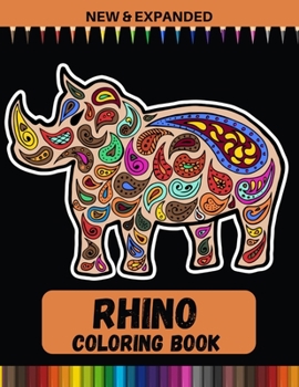 Paperback Rhino Coloring Book (New & Expanded): An Adult Coloring Book