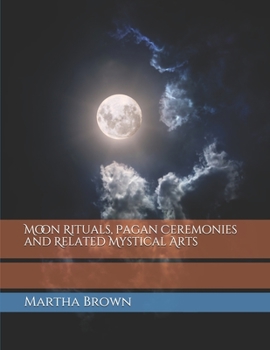 Paperback Moon Rituals, Pagan Ceremonies and Related Mystical Arts Book