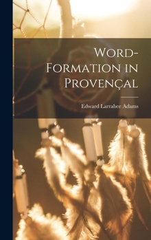 Word-Formation in Proven�al