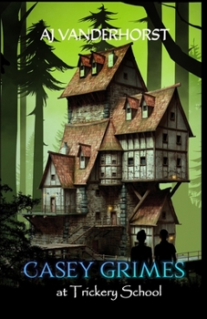 Trickery School - Book #2 of the Casey Grimes