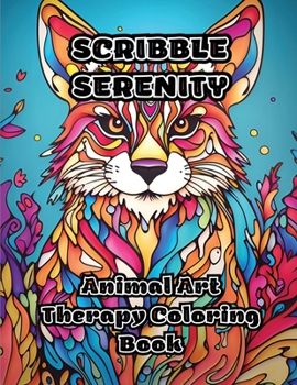 Paperback Scribble Serenity: Animal Art Therapy Coloring Book
