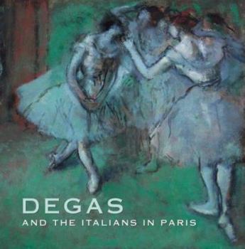 Paperback Degas and the Italians in Paris Book