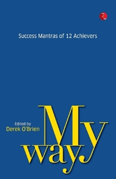 Paperback My Way: Success Mantras from 12 Achievers Book