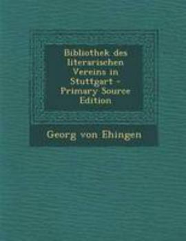 Paperback Bibliothek Des Literarischen Vereins in Stuttgart - Primary Source Edition [German] Book