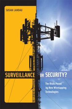 Paperback Surveillance or Security?: The Risks Posed by New Wiretapping Technologies Book