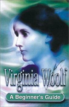 Paperback Virginia Woolf: A Beginner's Guide Book